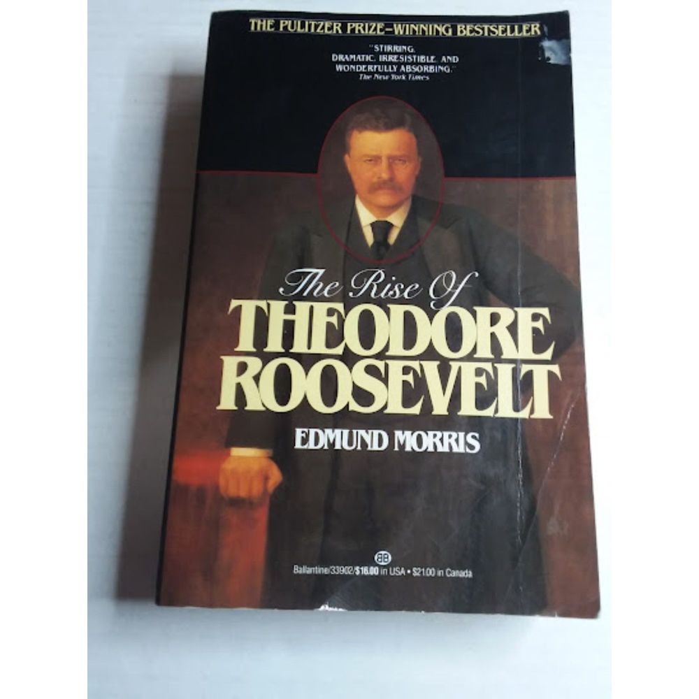 The Rise of Theodore Roosevelt By Edmund Morris Soft back